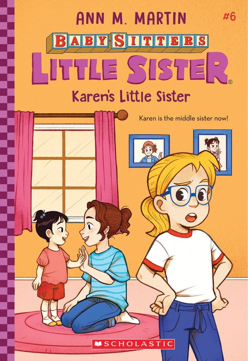 Ann M MartinKaren's Little Sister (Baby-Sitters Little Sister #6): Volume 6