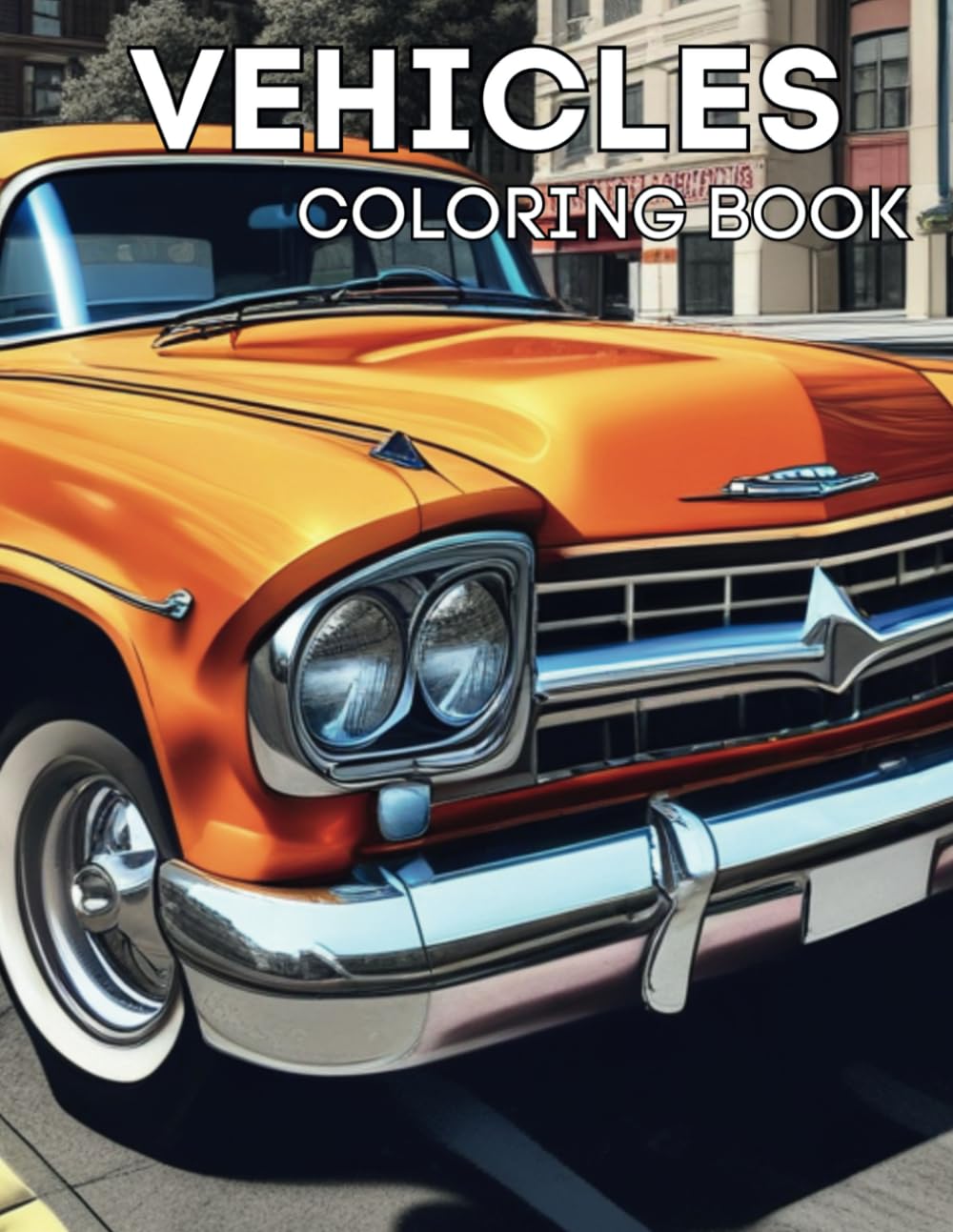 Vehicle Coloring Book: awesome vehicle coloring book