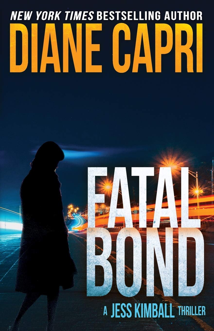 Fatal Bond: A Jess Kimball Thriller: Volume 8 (The Jess Kimball Thrillers Series)