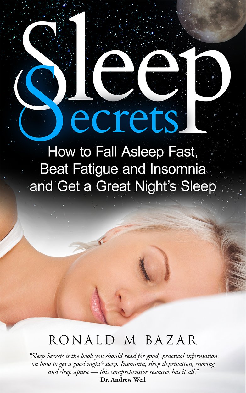 Sleep Secrets: How to Fall Asleep Fast, Beat Fatigue and Insomnia and Get A Great Night’s Sleep