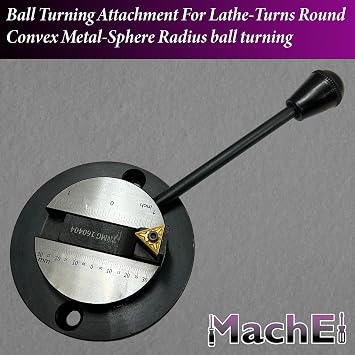 MachEl Ball Turning Attachment For Lathe-Turns Round Convex Metal-Sphere Radius ball turning