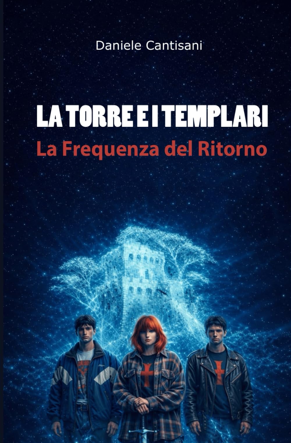 LA TORRE E I TEMPLARI: La Frequenza del Ritorno