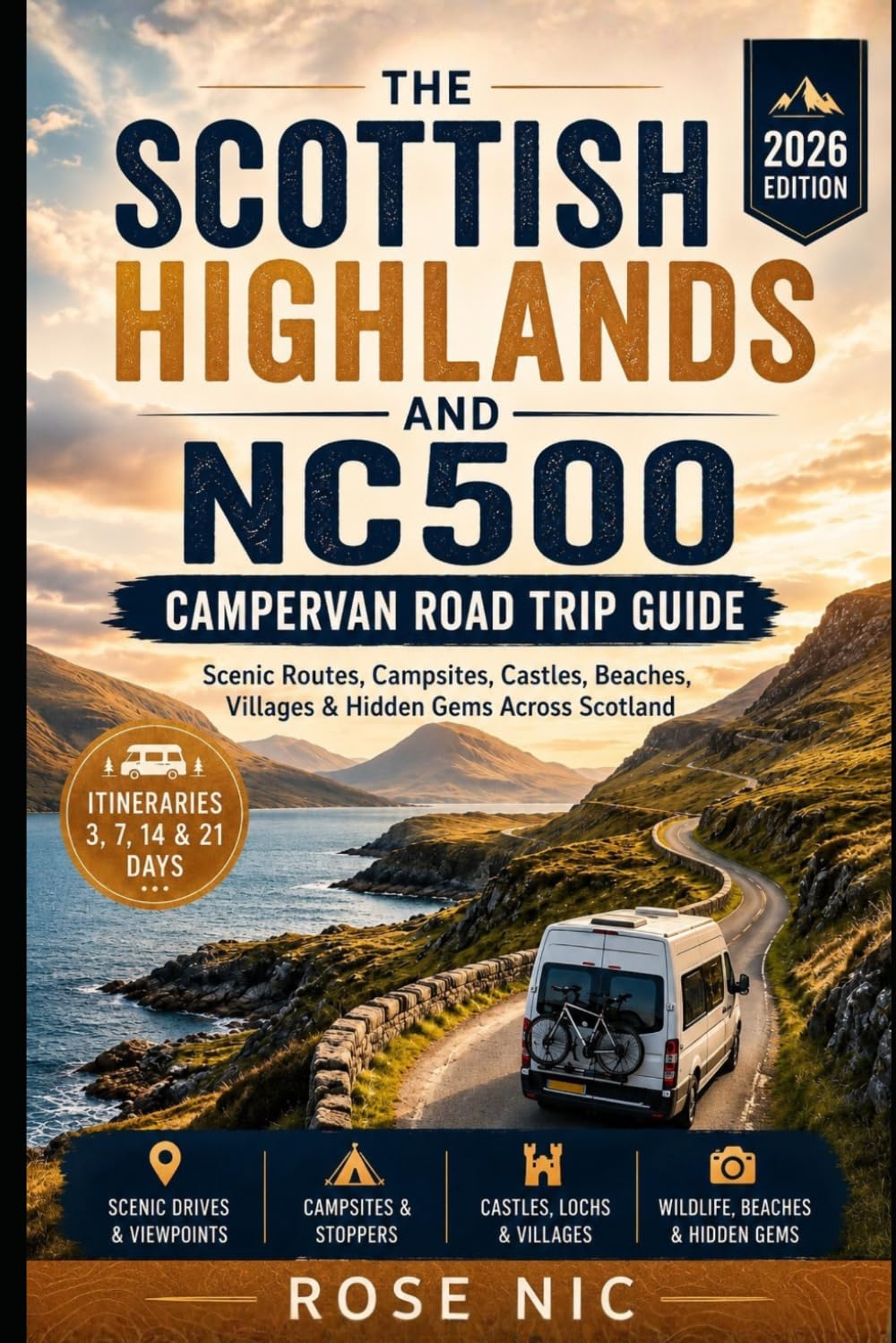 Scottish Highlands and NC500 Campervan Road Trip Guide 2026: Scenic Routes, Coastal Villages, Campsites, Lochs, Castles and Hidden Highland Gems