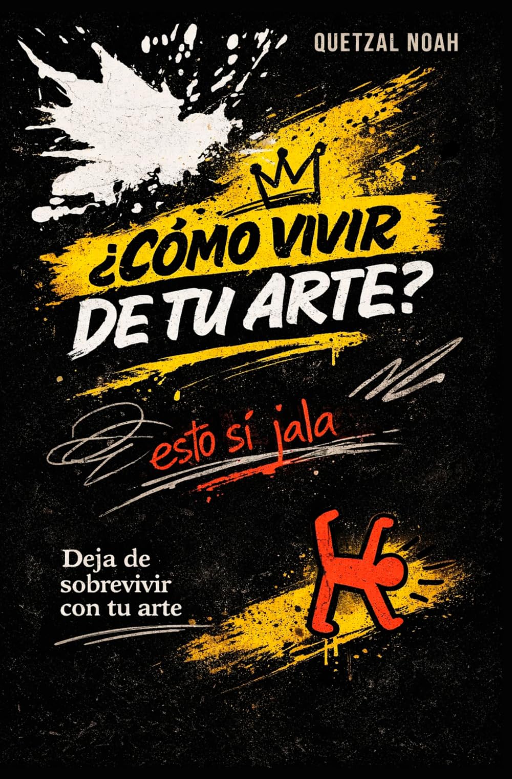 ¿Cómo vivir de tu arte?: Esto sí jala