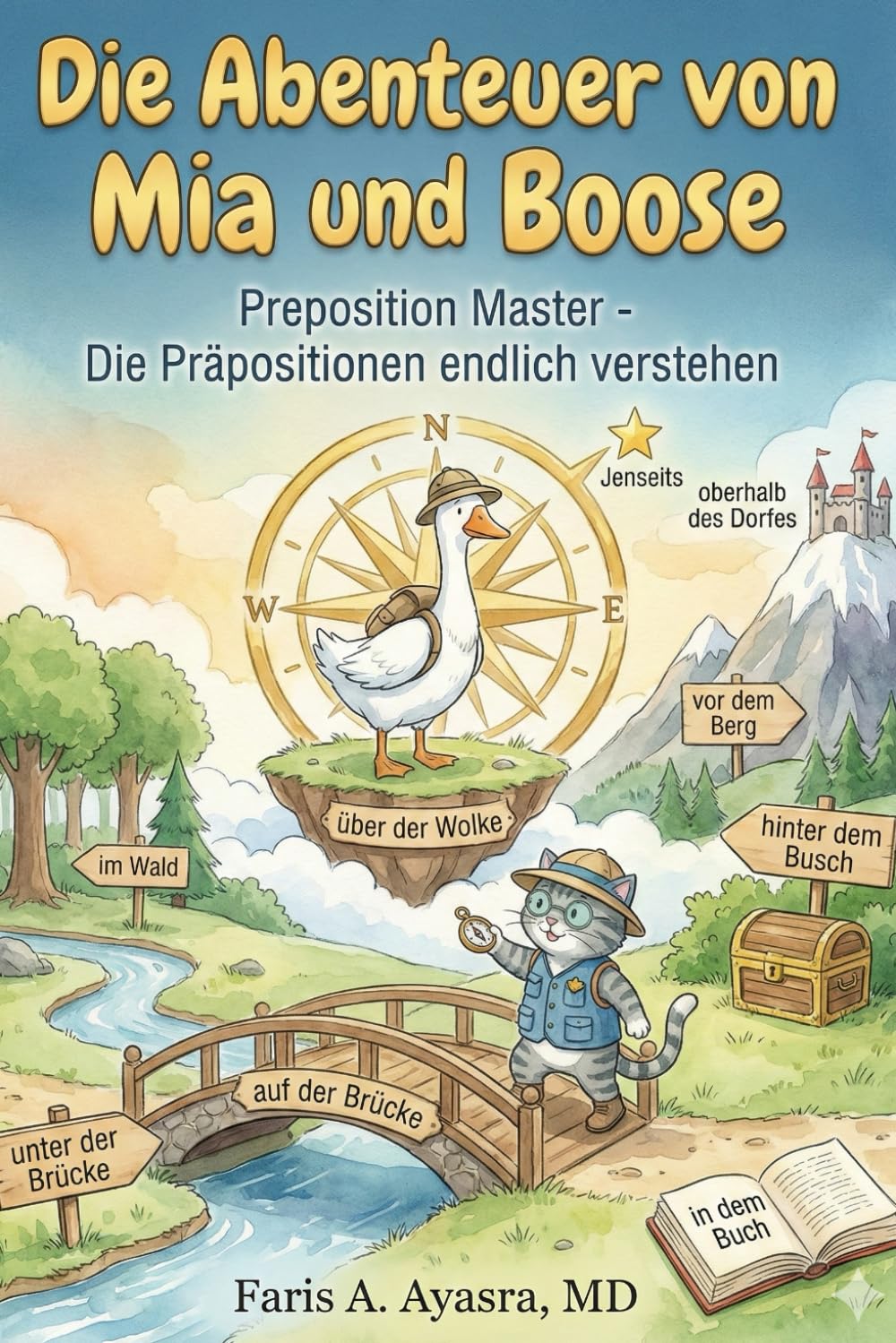 Die Abenteuer von Mia und Boose: Preposition Master: A comic-based workbook for English speakers learning German prepositions