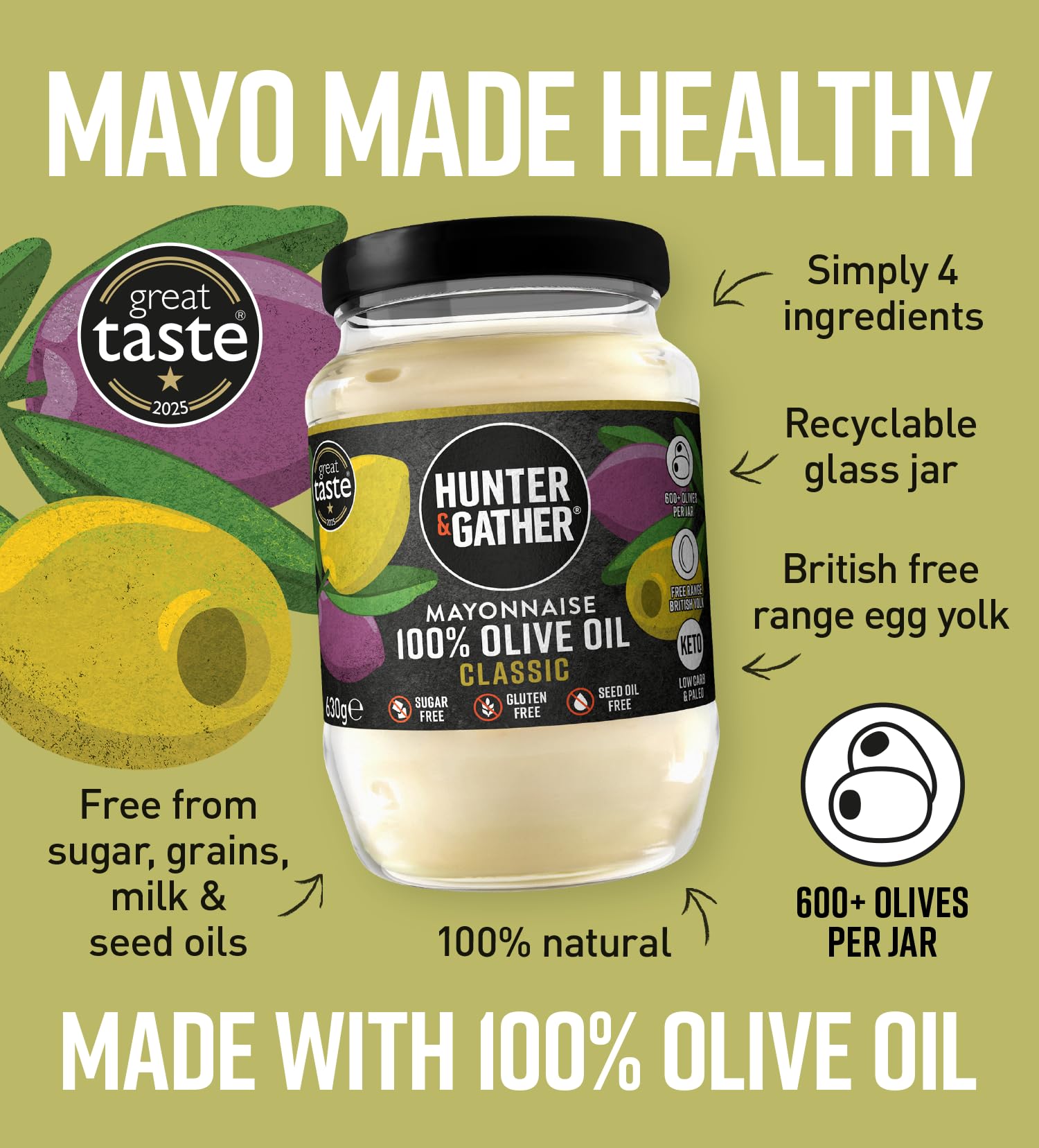 Hunter & Gather Mayonesa de Aceite de Oliva 630g | Hecha con Yema de Huevo Campero Británico | Mayonesa Paleo, Keto, Libre de Azúcar y Gluten | Libre de Saborizantes Artificiales