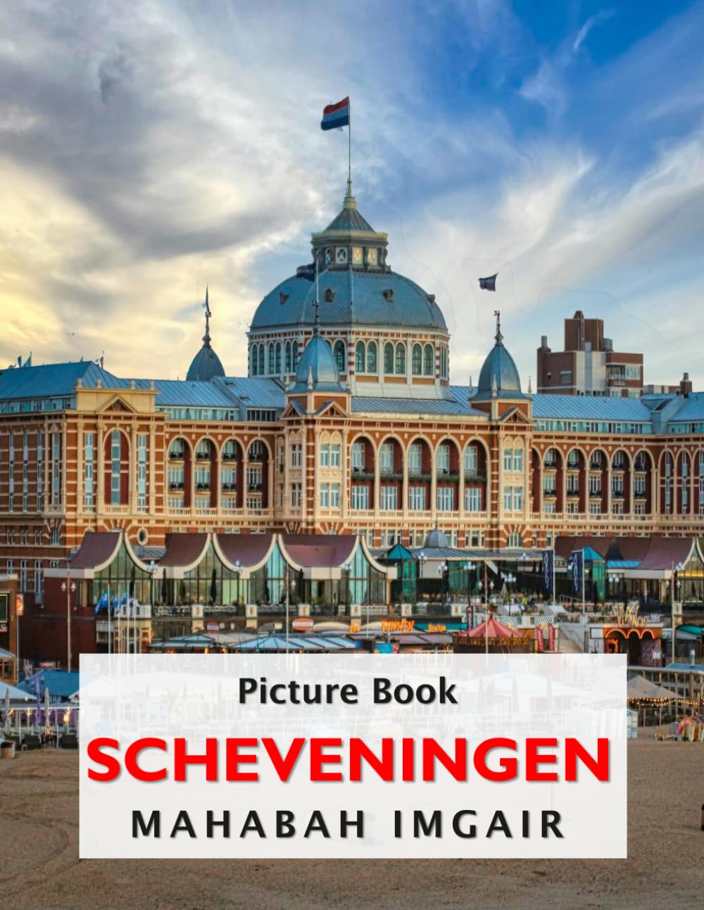 Scheveningen: A Timeless Visual Journey — A Coffee Table Photo Collection