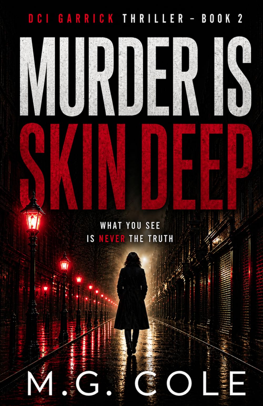 MURDER IS SKIN DEEP: A gripping UK Murder Mystery (DCI Garrick Crime Thrillers Book 2)