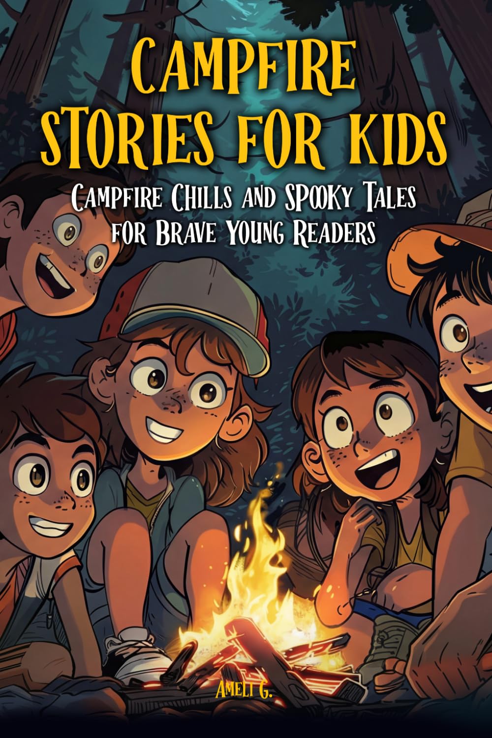 campfire stories for kids: Creepy, Funny & Kid‑Friendly Camping Tales for Ages 7–12 — Spooky Fun, Safe Scares and Outdoor Adventure Stories