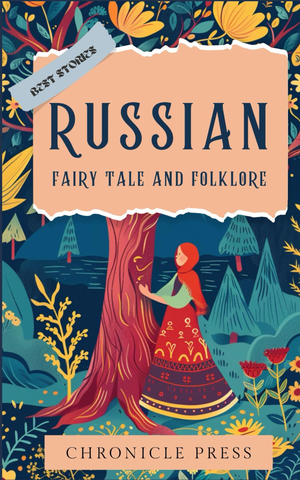 Russian Fairy Tales and Folklore: Collection of Timeless Tales from Russian Mythology