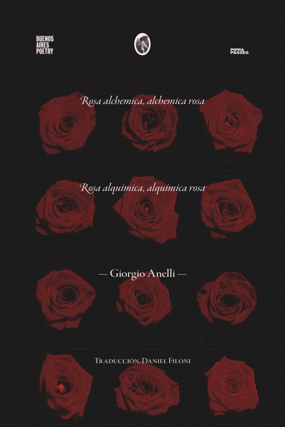 Rosa alquímica, alquímica rosa: 109 (Colección Pippa Passes (Buenos Aires Poetry))