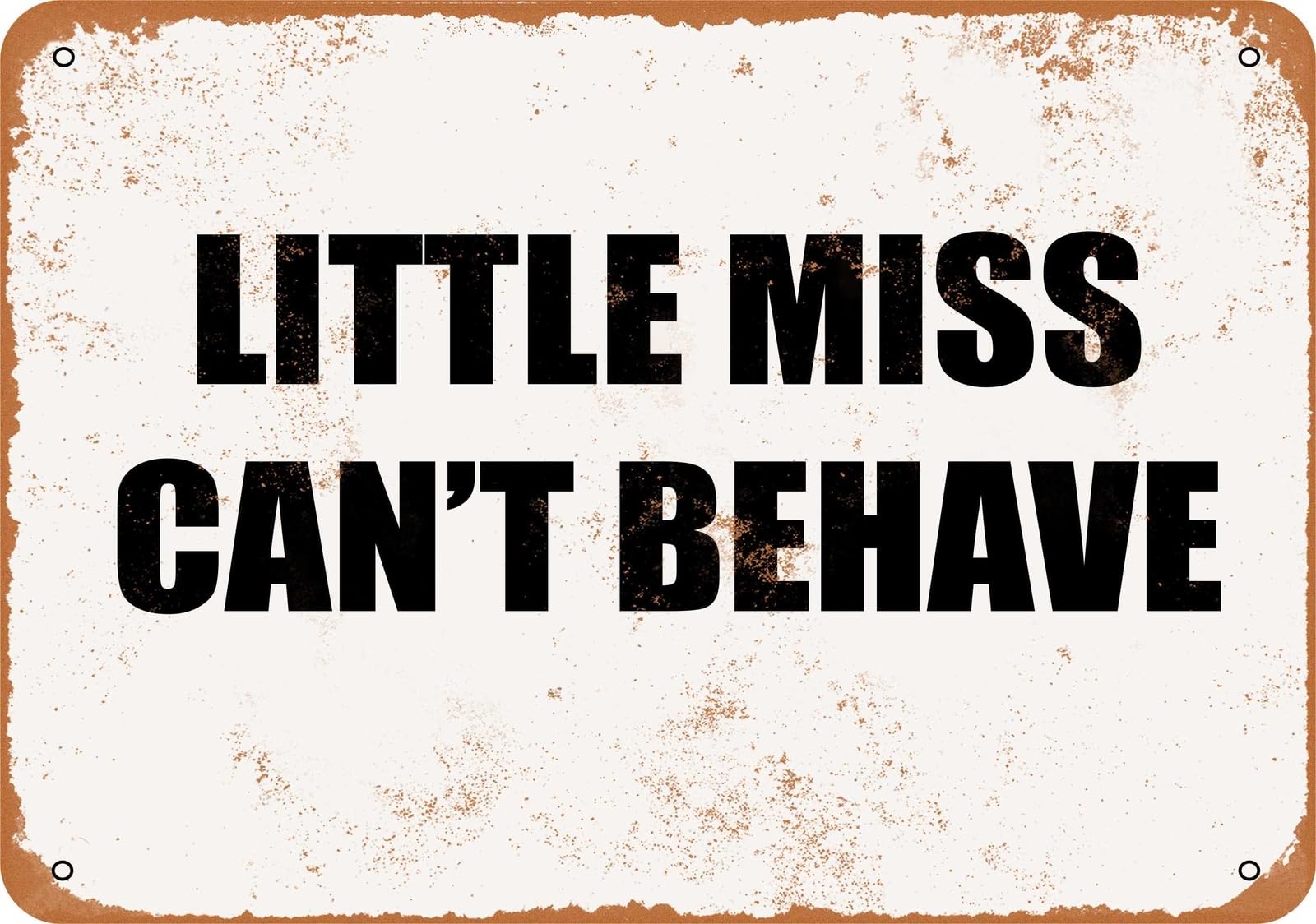 Miaomansenstore Metal Sign - Little Miss Can't Behave - Vintage Look Home Decor