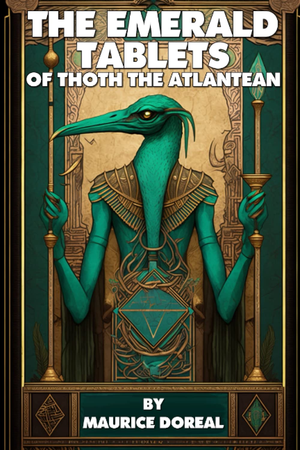 The Emerald Tablets Of Thoth The Atlantean (Illustrated) (Annotated) Paperback – March 6, 2023