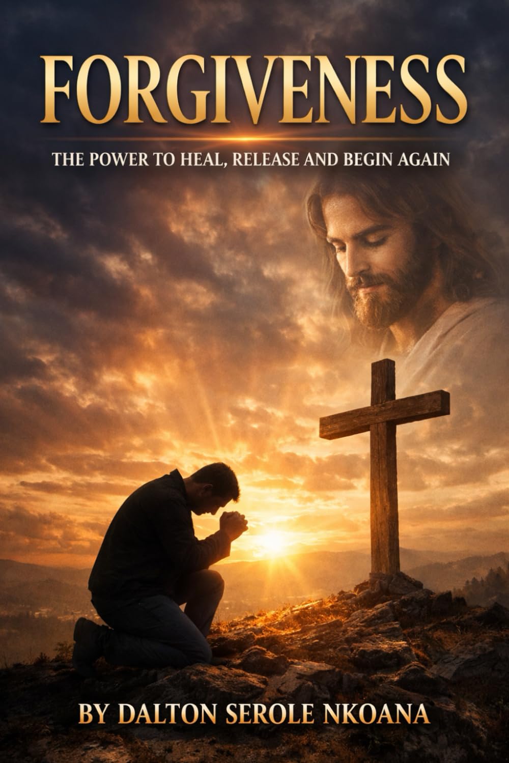 Forgiveness: The power to heal,Release and Begin Again