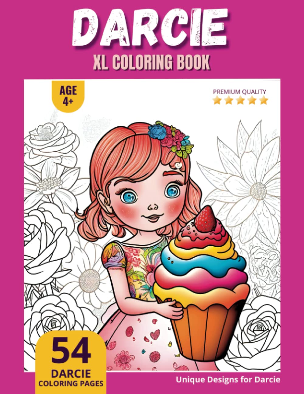 Darcie Coloring Book: Perfect Personal Name Gift - XL Edition - Age 4+ - 54 coloring pages for girls - Premium Quality - Darcie Coloring page