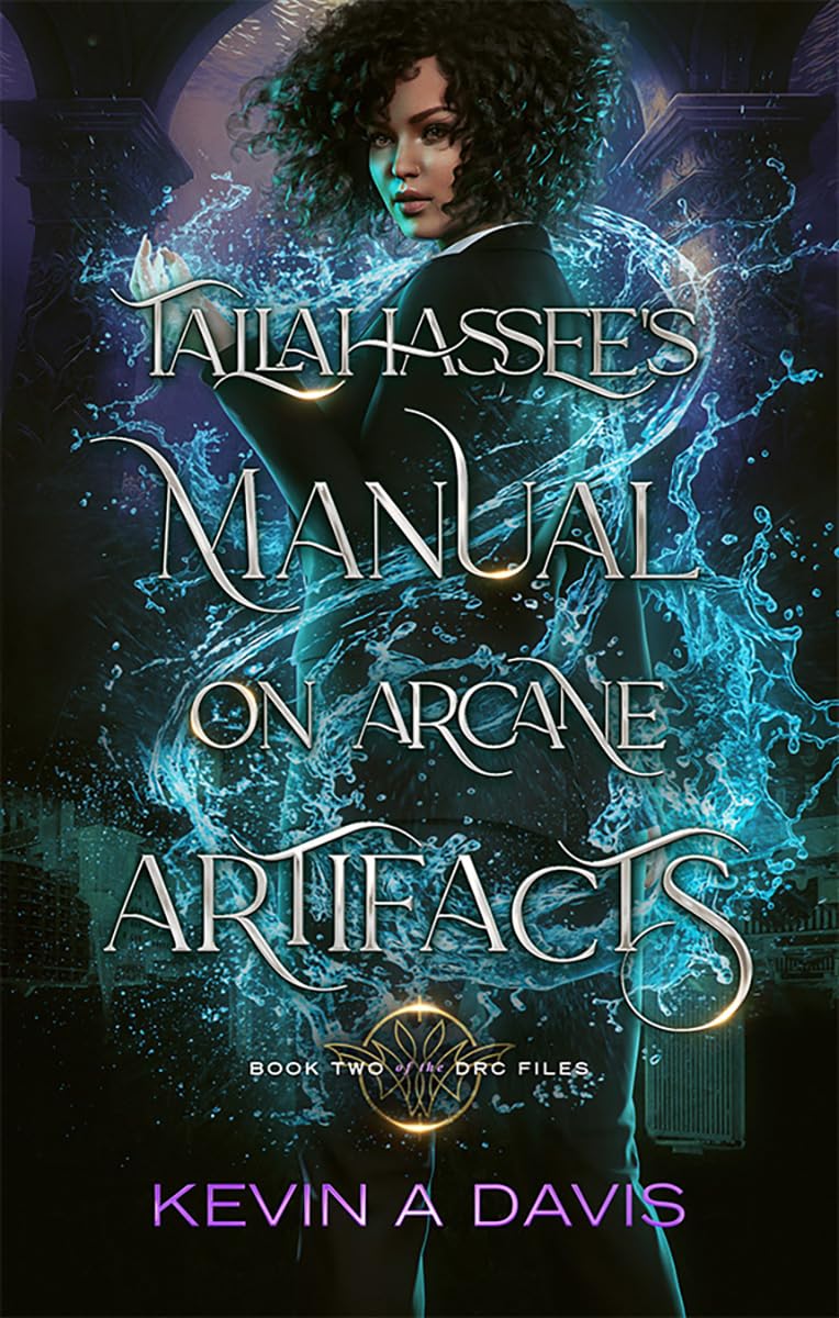 Tallahassee's Manual on Arcane Artifacts: Book Two of the DRC Files