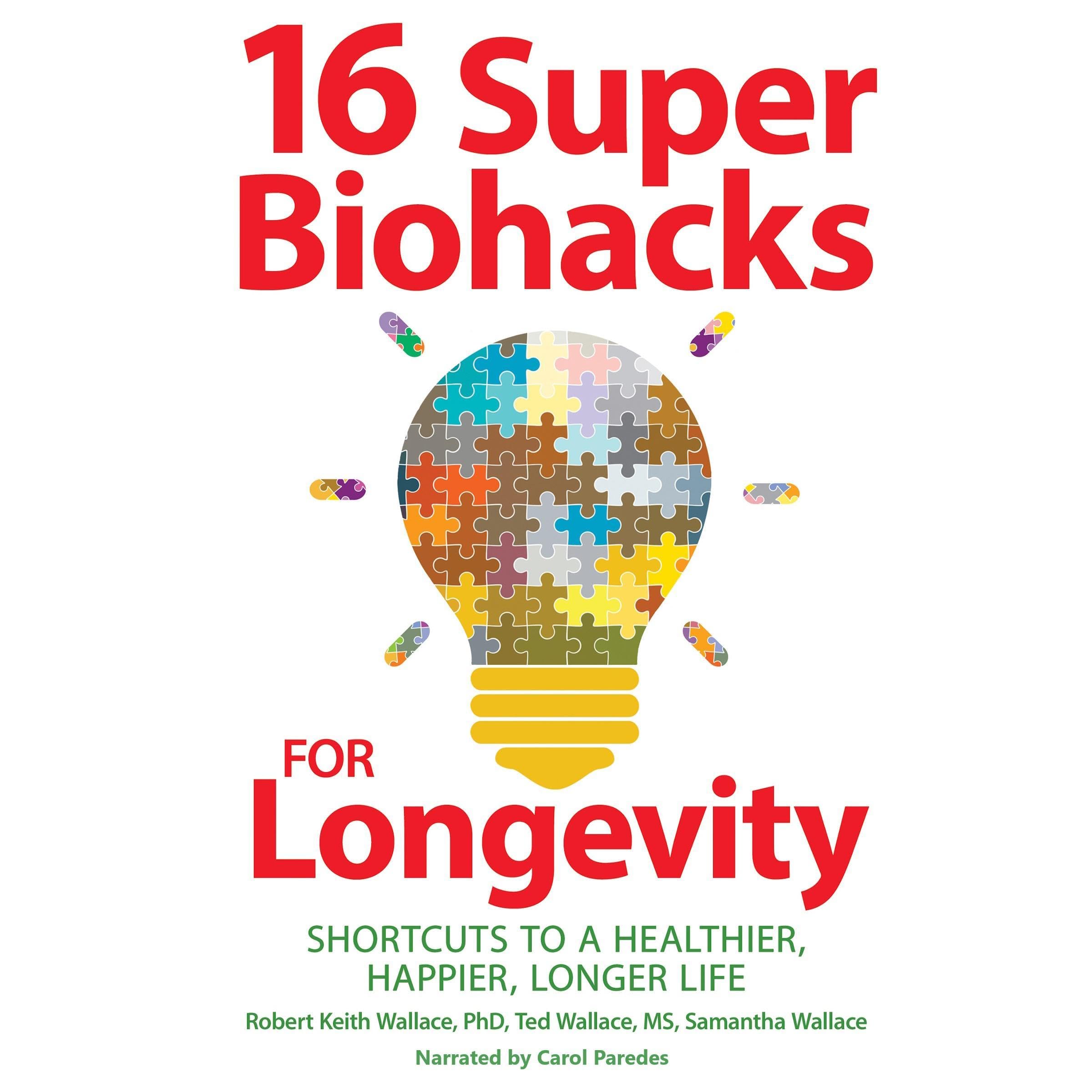 16 Super Biohacks for Longevity