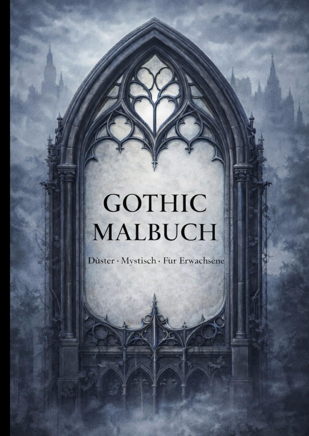 Gothic Malbuch: Düster - Mystisch - Für Erwachsene