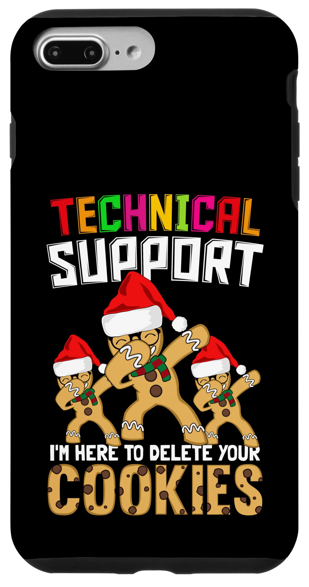 iPhone 7 Plus/8 Plus Technical Support I'm Here Delete Your Cookies FunnyTech Pun Case