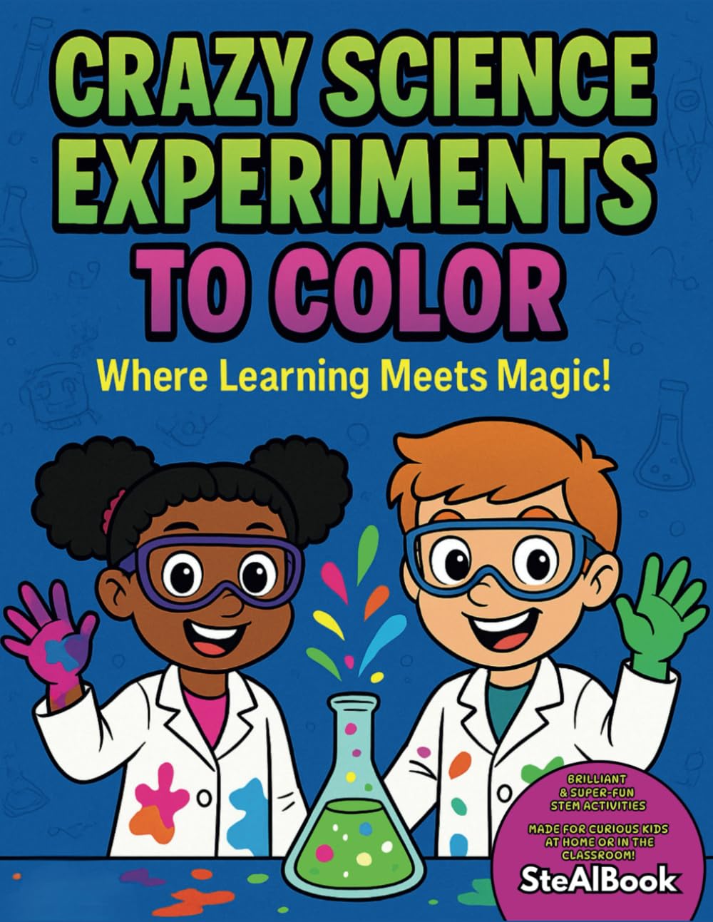 Crazy Science Experiments to Color: Where Learning Meets Magic!