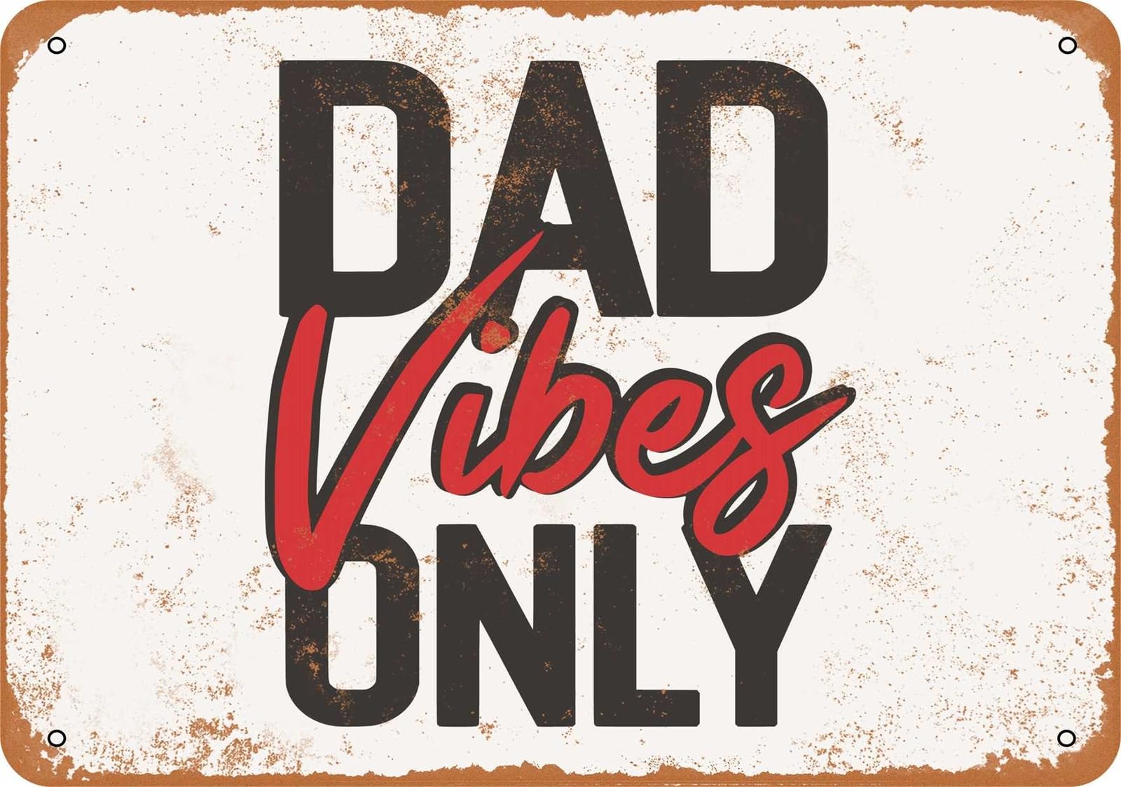 Miaomansenstore Metal Sign - Dad Vibes Only - Vintage Look Home Decor