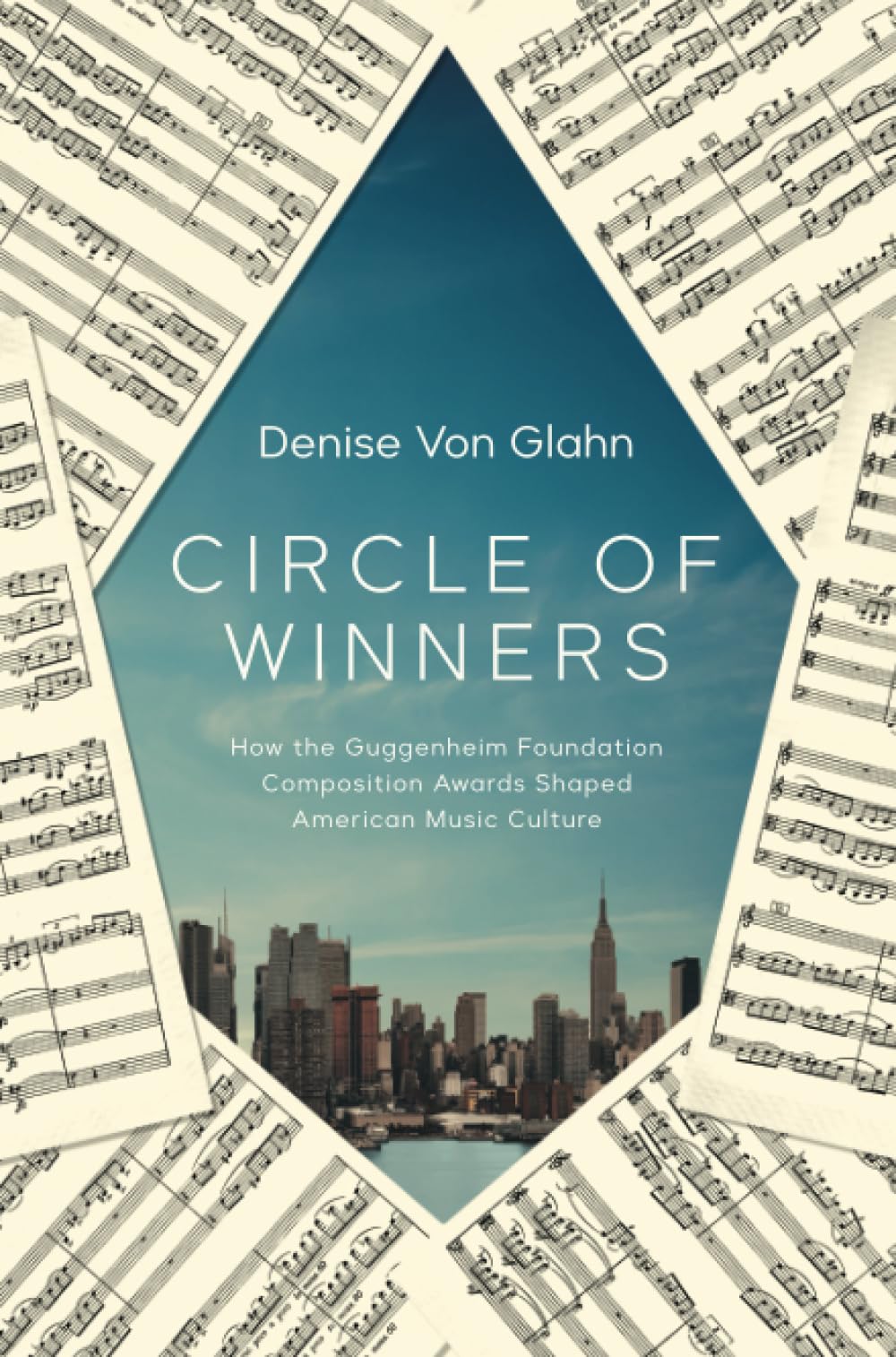 Circle of Winners: How the Guggenheim Foundation Composition Awards Shaped American Music Culture