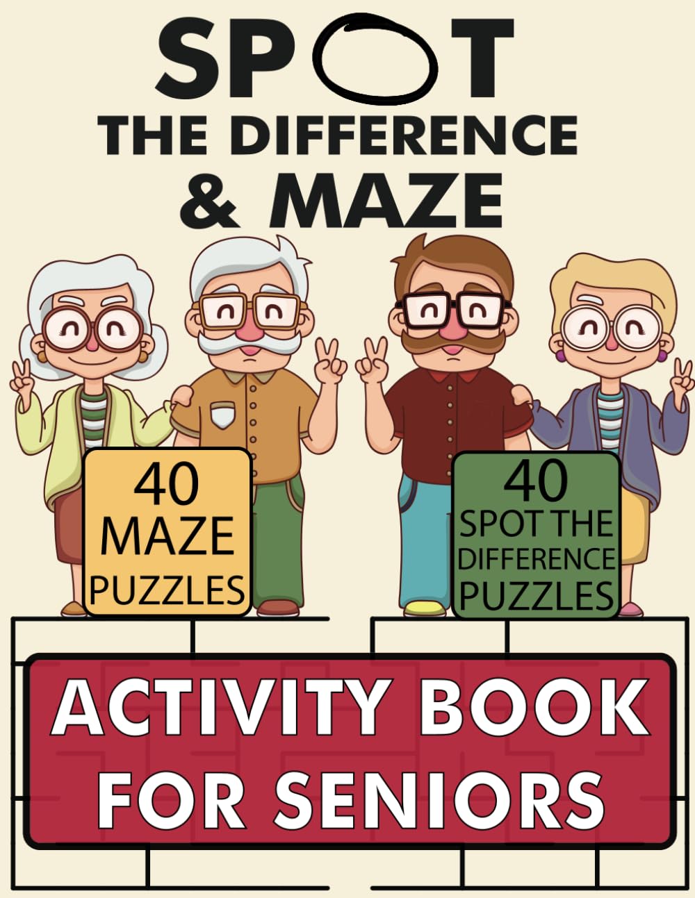Spot the Difference and Maze Activity Book for Seniors: 80 Relaxing and Stimulating Large Print Stress Relief Puzzles for Elderly Adults with Dementia, Parkinson's and Alzheimer's