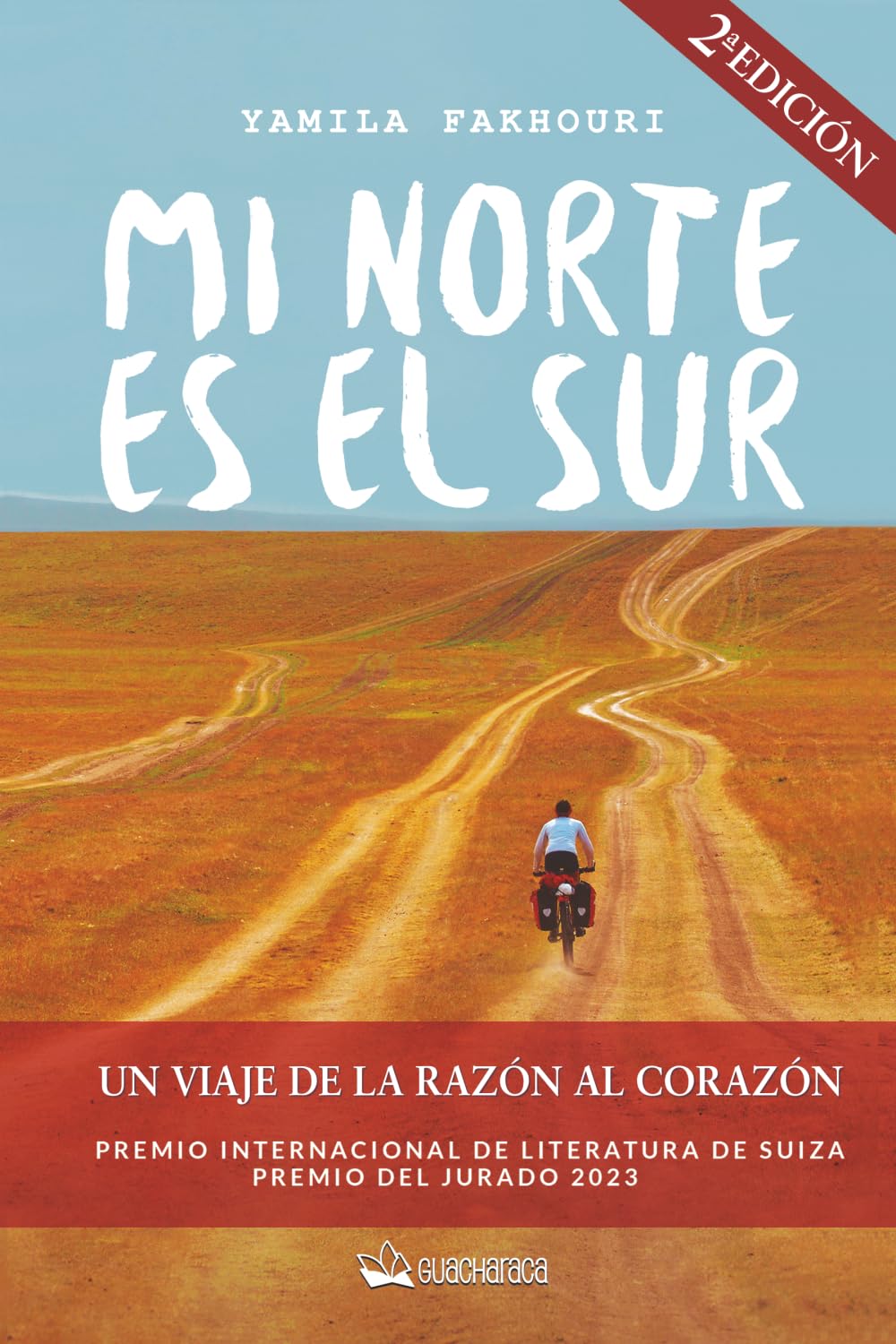 Mi norte es el sur: Un viaje de la razón al corazón (Serie Siete vidas, de Ediciones Guacharaca)