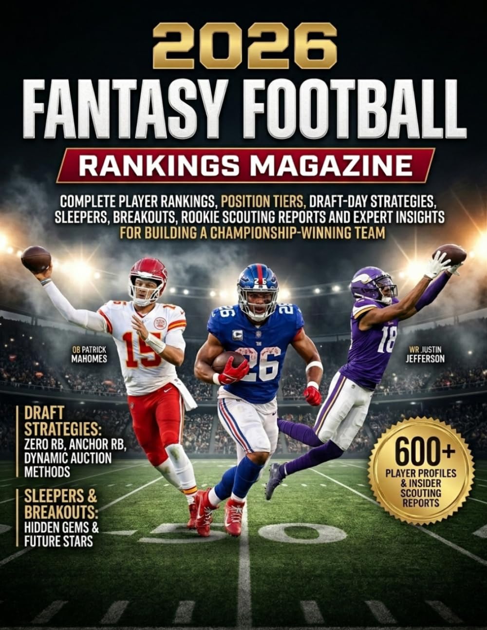 2026 FANTASY FOOTBALL RANKINGS MAGAZINE: Complete Player Rankings, Position Tiers, Draft-Day Strategies, Sleepers, Breakouts, Rookie Scouting Reports ... for Building a Championship-Winning Team