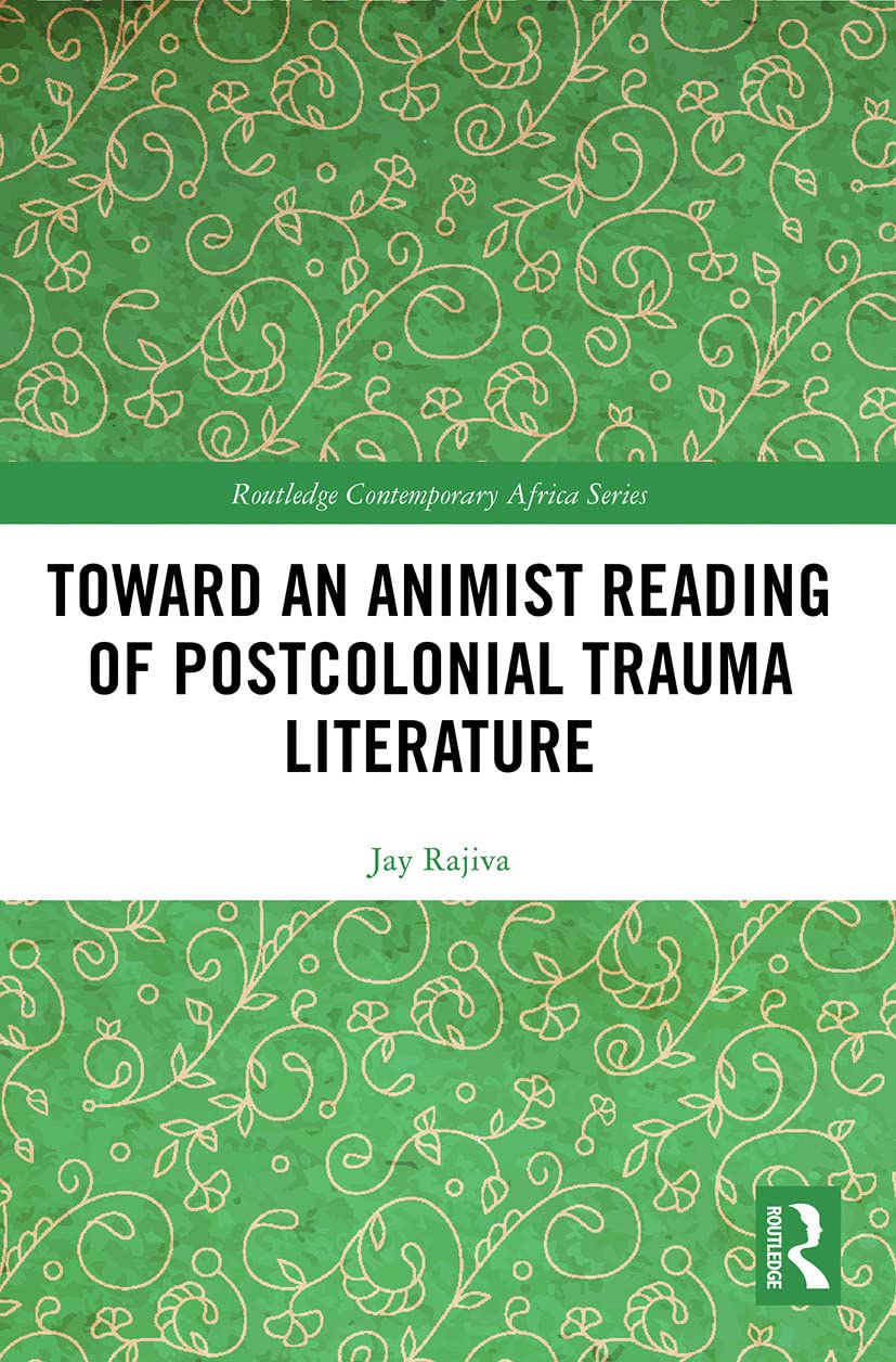 Toward an Animist Reading of Postcolonial Trauma Literature