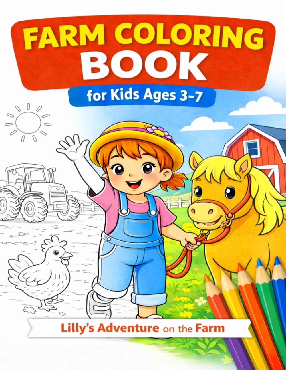 Lilly's Adventures on the Farm: Enchanting motifs featuring family, animals, and country life to color in