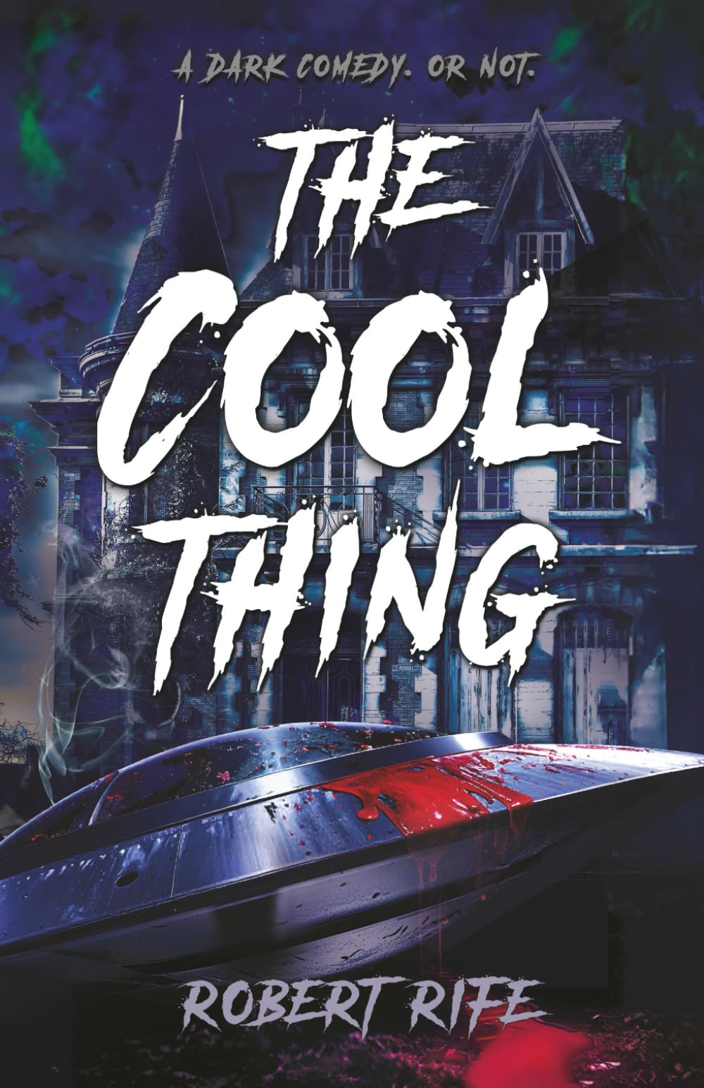THE COOL THING: A DARK COMEDY. OR NOT. (THE COOL THING SCIENCE FICTION SERIES) Paperback – September 24, 2020