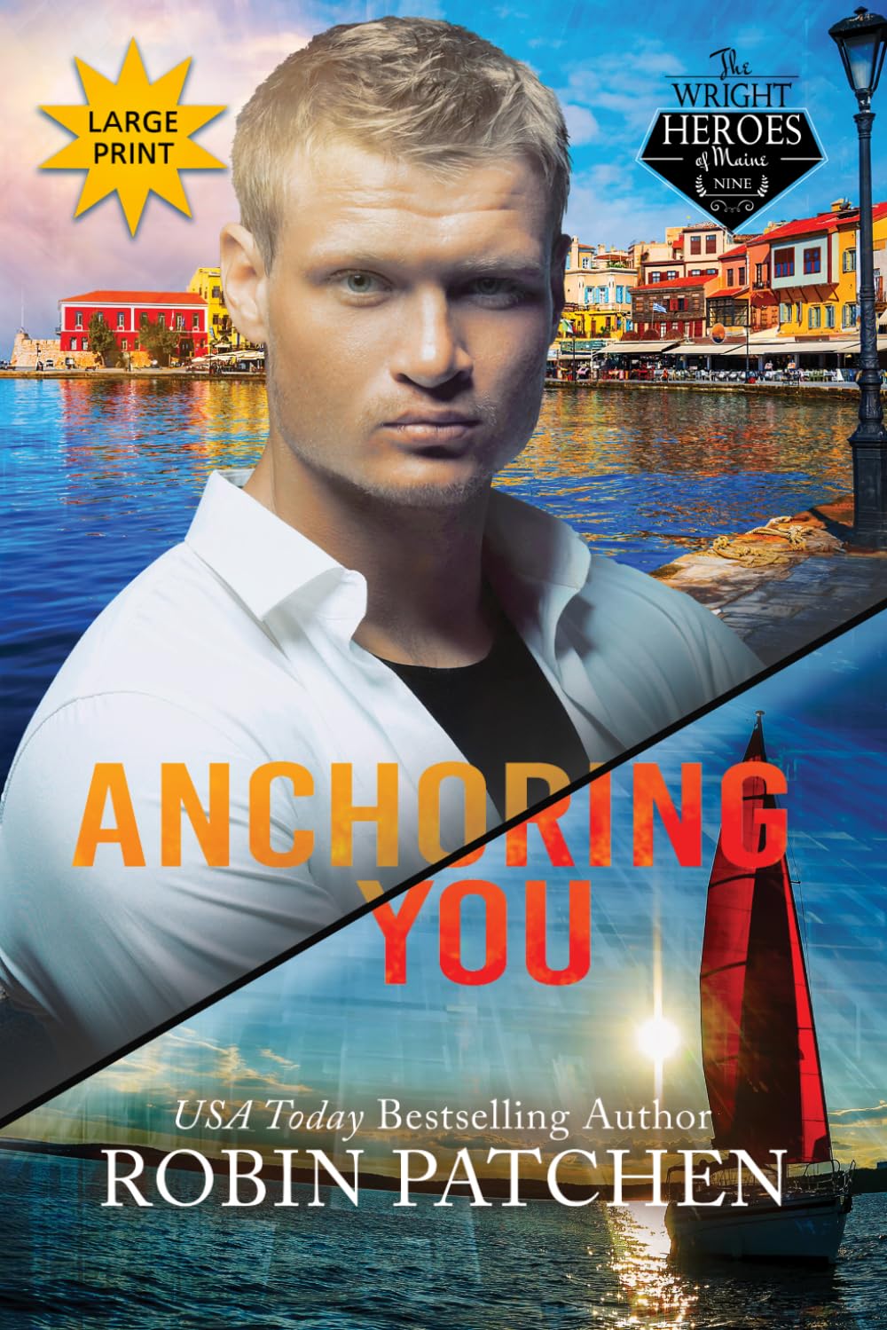 Anchoring You: LARGE PRINT EDITION... Pirates in Shadow Cove: 9 (The Wright Heroes of Maine)