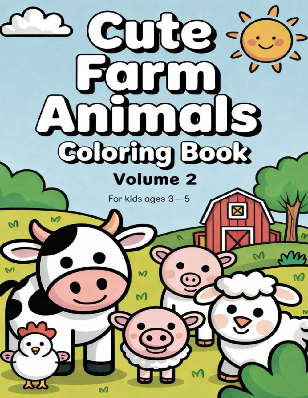 Cute Farm Animals Coloring Book – Volume 2: Simple & Fun Coloring Pages for Kids Ages 3–5