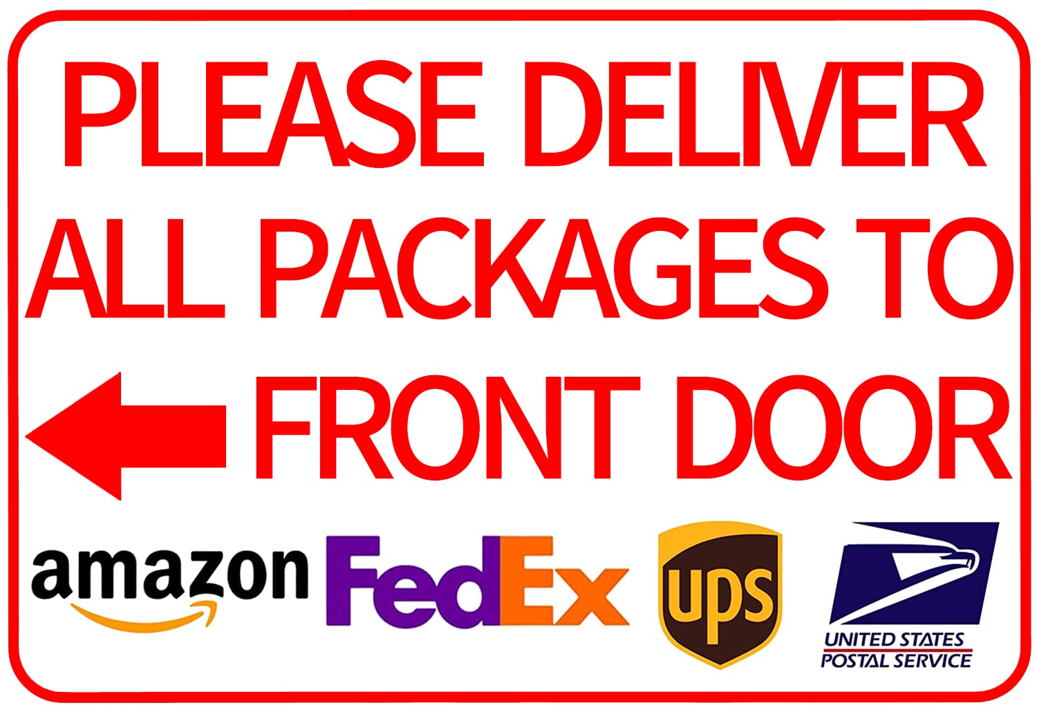 CCPARTON Please Deliver All Packages to Front Door Left Arrow Delivery Sign Indoor Outdoor Signs for Home 8x12 Inch All Packages to Front Door 01