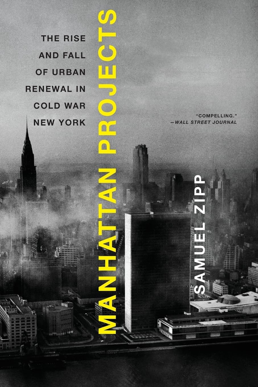 Manhattan Projects: The Rise and Fall of Urban Renewal in Cold War