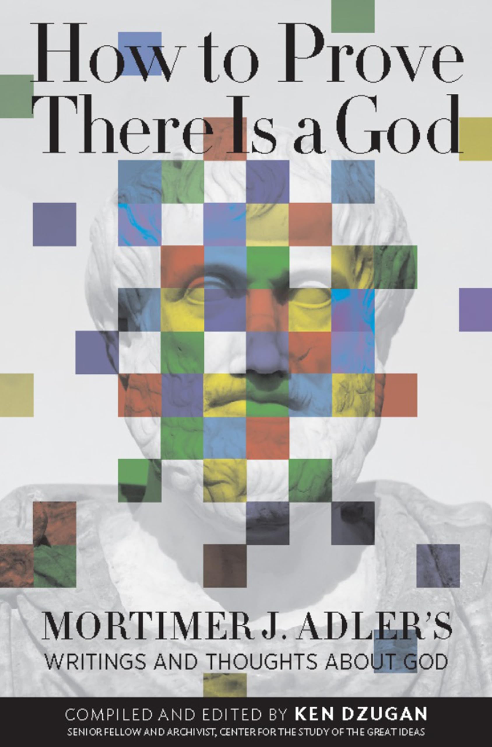 Buy How to Prove There Is a God: Mortimer J. Adler's Writings and Thoughts About God — BookShops.in