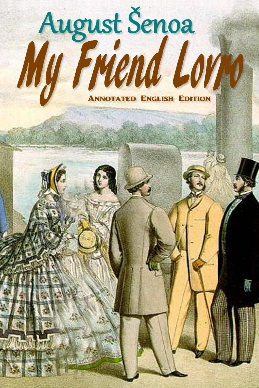 My Friend Lovro: Annotated English Edition (19th Century Croatian Fiction)