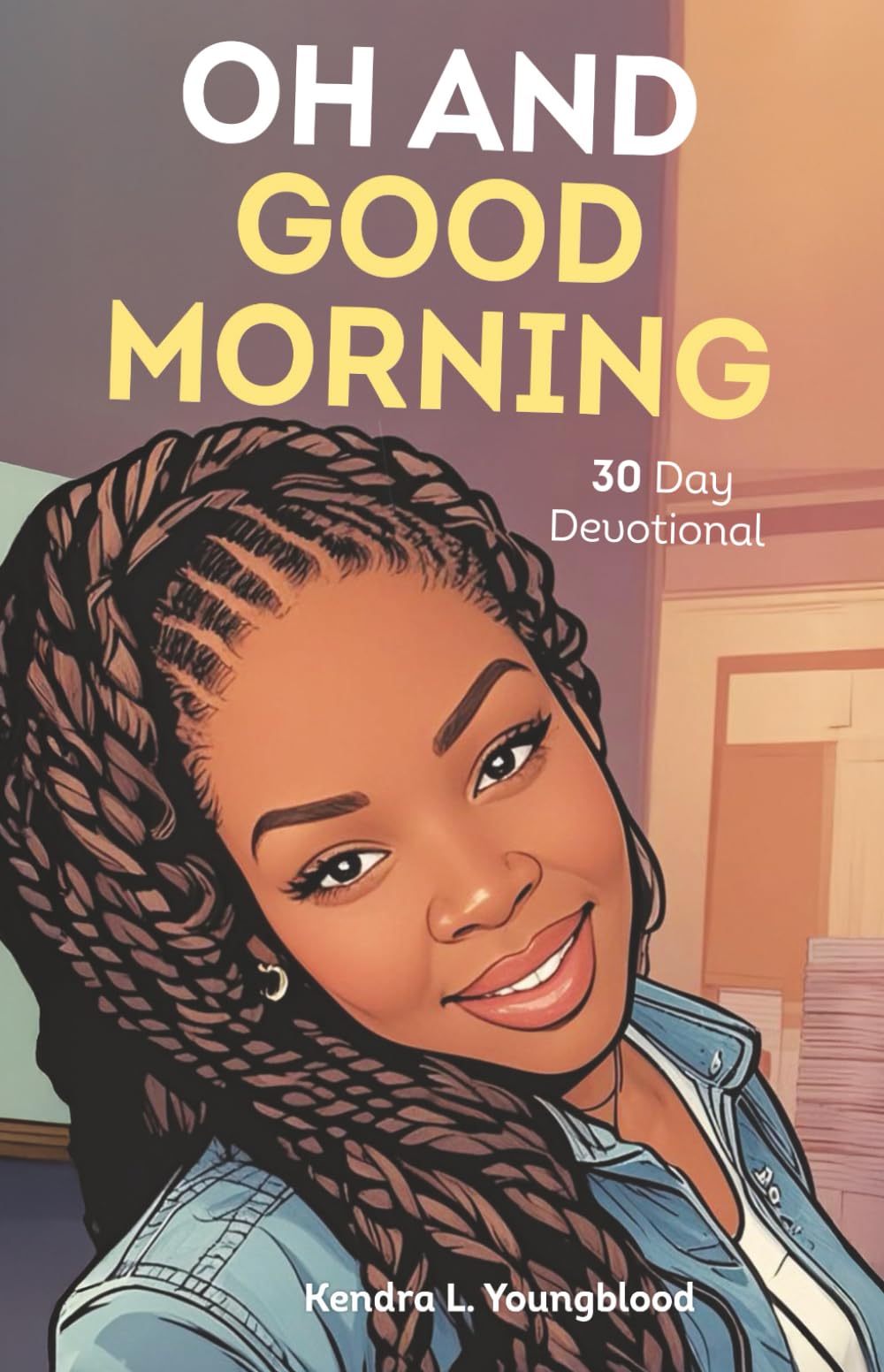 Oh and Good Morning Revised Edition