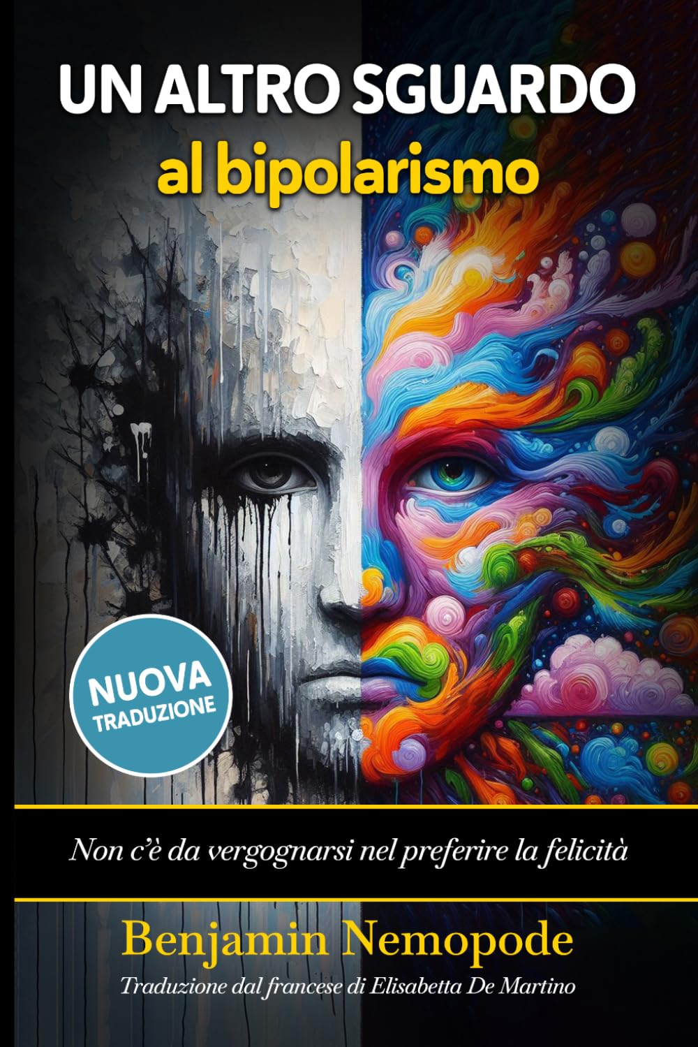 Un altro sguardo al bipolarismo: Non c’è da vergognarsi nel preferire la felicità