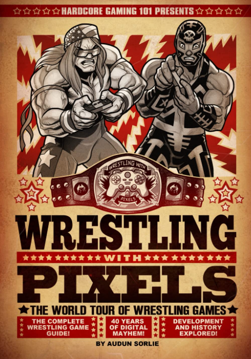Hardcore Gaming 101 Presents: Wrestling With Pixels (Color Edition)