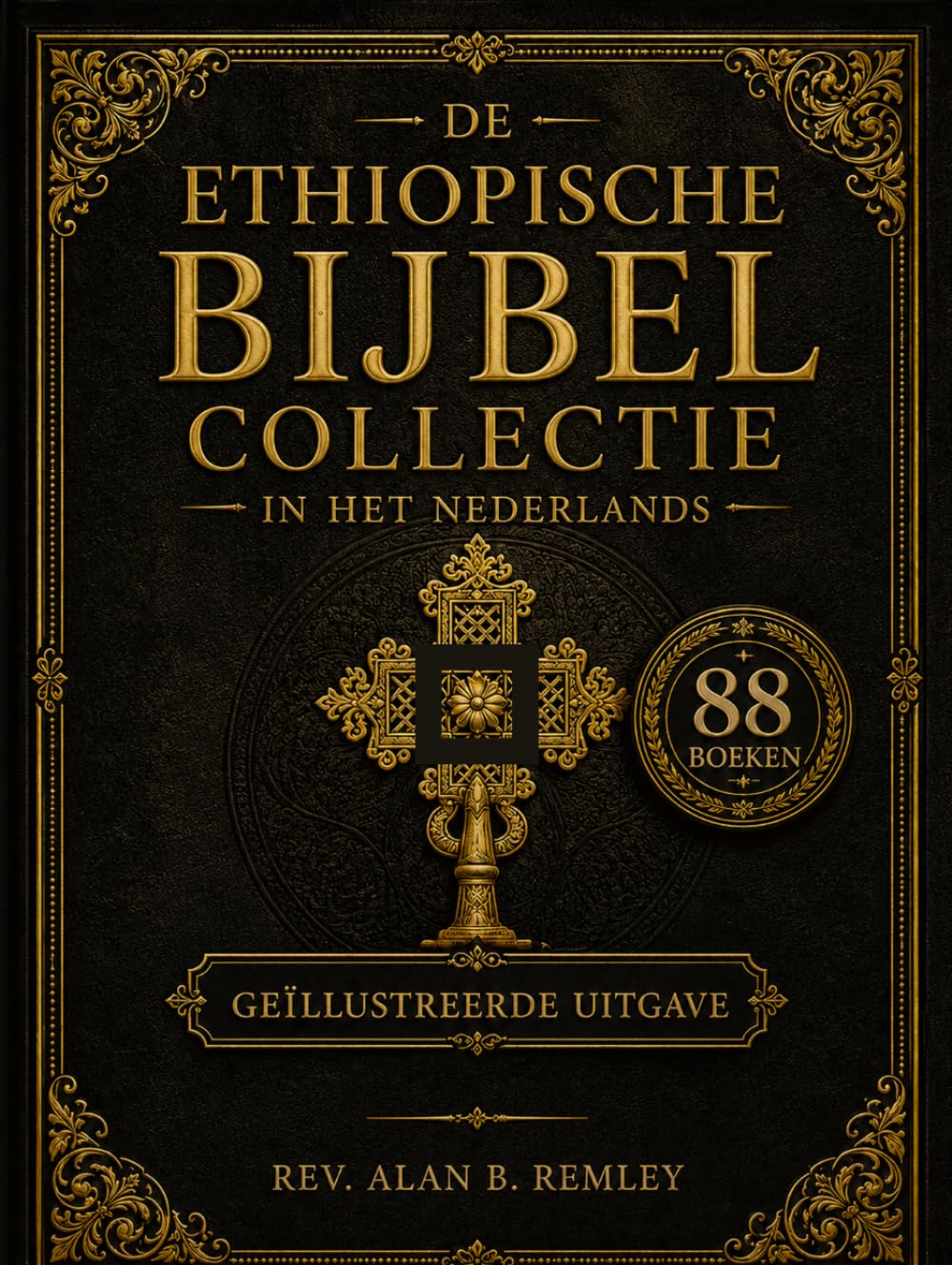 Ethiopische Bijbelcollectie in het Nederlands, Compleet met 88 Boeken (Geïllustreerd): Oude Heilige Geschriften, met Werken van Henoch, de Makkabeeën, ... de Apocryphen en Gravures van Gustave Doré