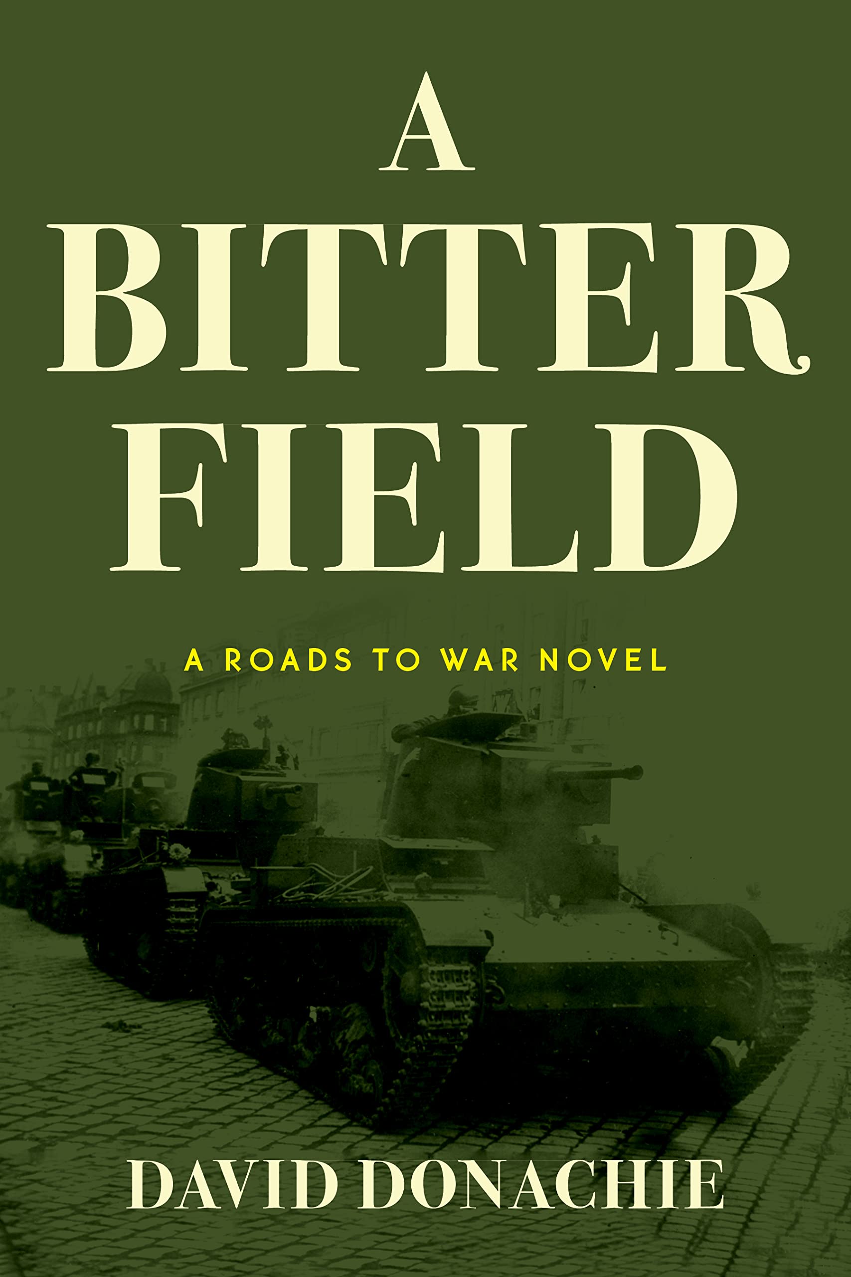 A Bitter Field (Roads to War, 3) (Volume 3)