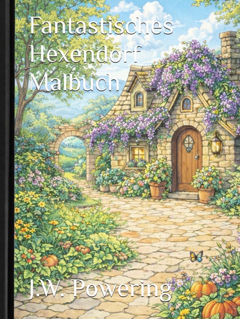 Fantastisches Hexendorf Malbuch (Fantastische Malwelten für Erwachsene)