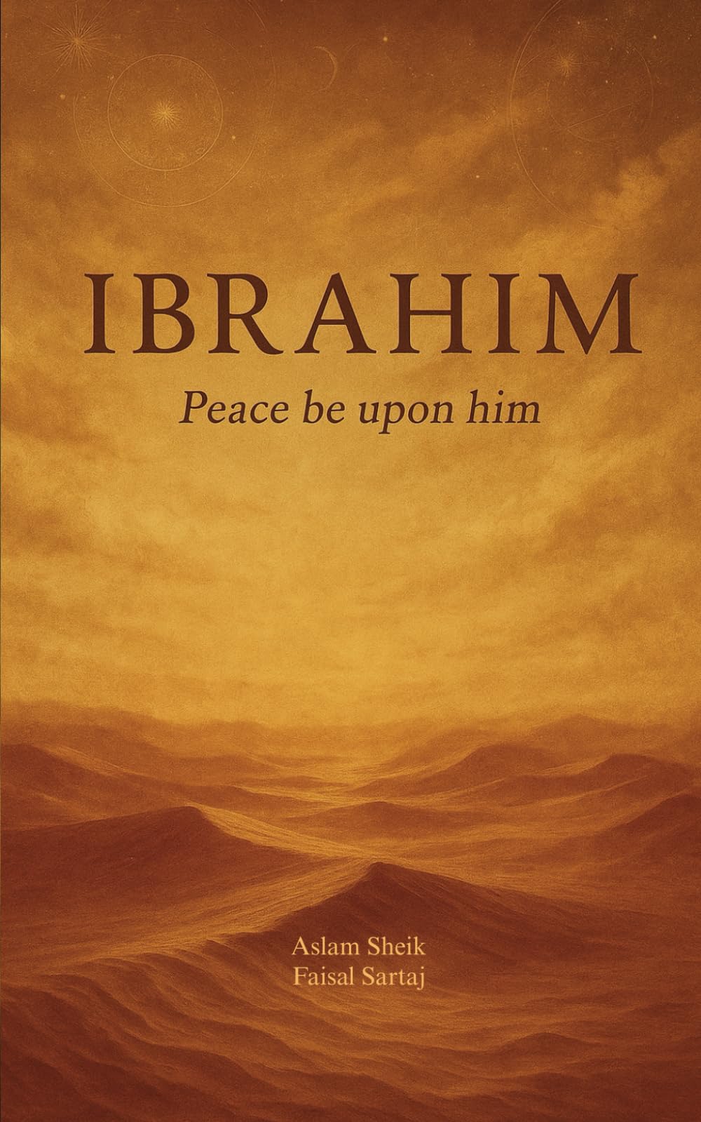 Ibrahim: Peace be upon him (Prophet Series - Holy Quran)