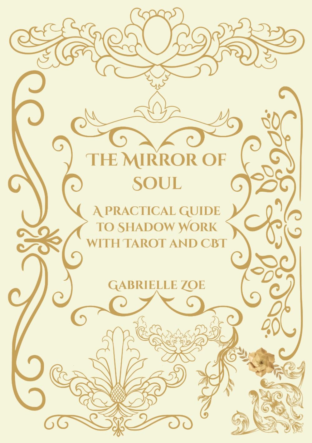The Mirror of Soul: A Practical Guide to Shadow Work with Tarot and CBT
