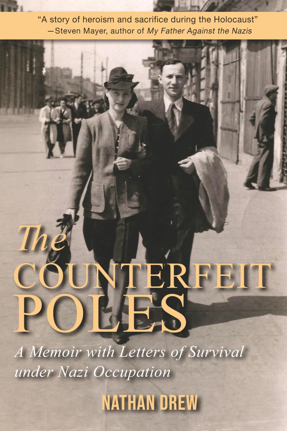 Counterfeit Poles: A Story of Survival Under Nazi Occupation