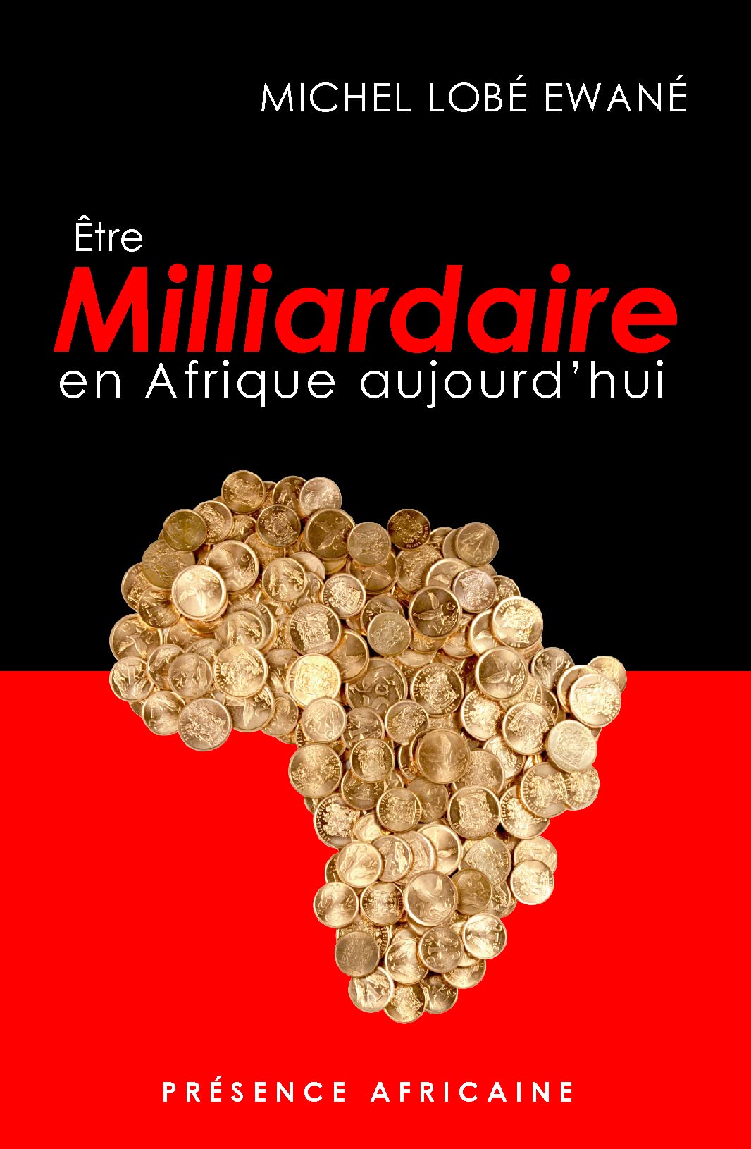 ÊTRE MILLIARDAIRE EN AFRIQUE AUJOURD'HUI