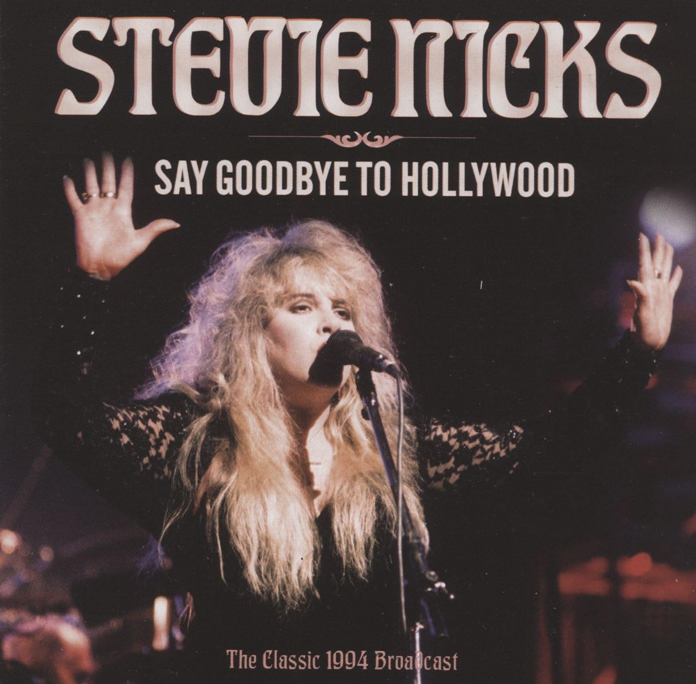 SAY GOODBYE TO HOLLYWOOD