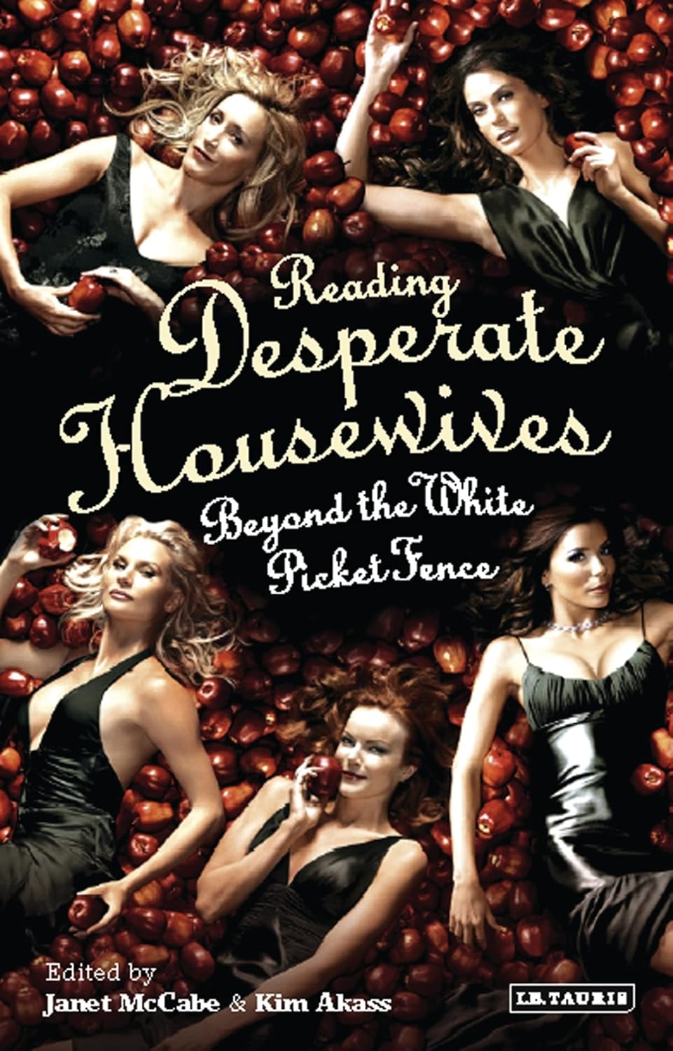 Reading Desperate Housewives: Beyond the White Picket Fence